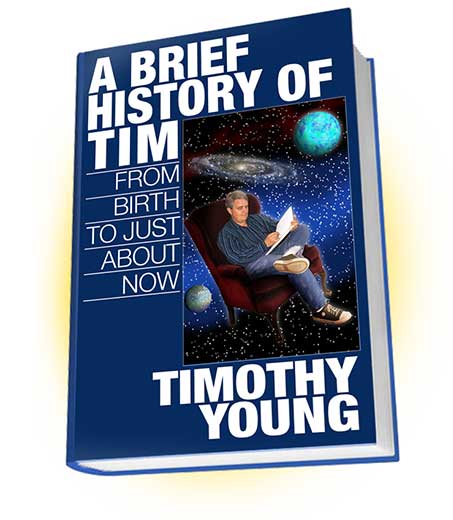 A Brief History of Tim